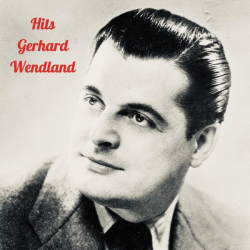 : Gerhard Wendland - Hits (2024)