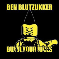 : Ben Blutzukker - Build Your Idols (2024)