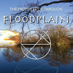 : The Prophets of Zarquon - Floodplain (2024)