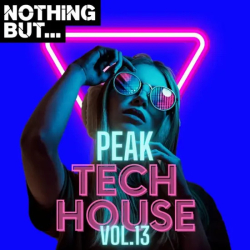 : Nothing But... Peak Tech House Vol. 13 (2024)