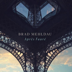 : Brad Mehldau - Après Fauré (2024)