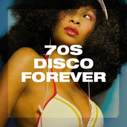 : 100 % Disco - 70S Disco Forever