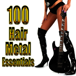 : 100 Hair Metal Essentials (2010)