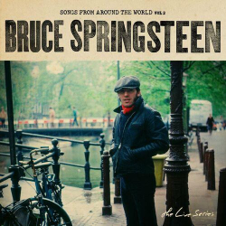 : Bruce Springsteen - The Live Series: Songs From Around The World Vol. 2 (2024)
