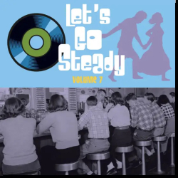 : Let's Go Steady Vol. 7 (2022)