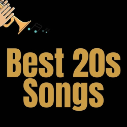 : Best 20s Songs (2024)