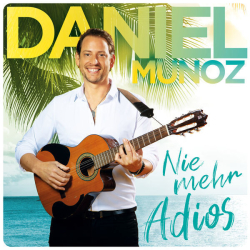 : Daniel Munoz - Nie mehr Adios (2024) Flac/Hi-Res