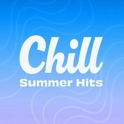 : Chill Summer Hits (2024)