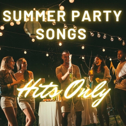 : Summer Party Songs Hits Only (2024)