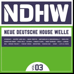 : NDHW - Neue Deutsche House Welle Vol. 3 (2017)