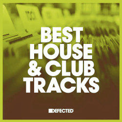 : Defected Best House & Club Tracks May (2024)