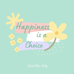 : Happiness is a choice - Good Vibes Only (2024)