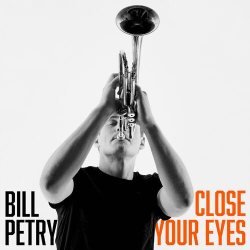 : Bill Petry - Close Your Eyes (2024)