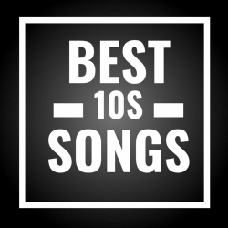 : Best 10s Songs (2024)