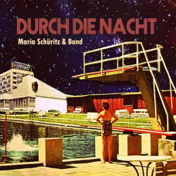: Maria Schüritz & Band - Durch die Nacht (2024)