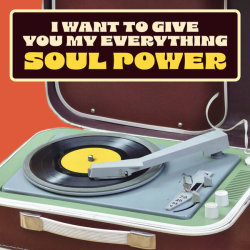 : I Want To Give You My Everything: Soul Power (2024)