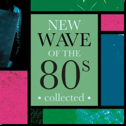 : New Wave Of The 80's Collected (2023)