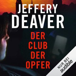 : Jeffery Deaver - Der Club der Opfer