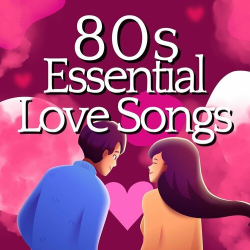 : 80s Essential Love Songs (2024)