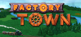: Factory Town v2 1 8-I_KnoW