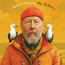 : Richard Thompson - Ship To Shore (2024)