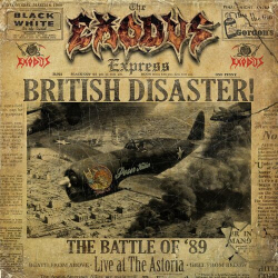 : Exodus - British Disaster: The Battle of '89 (Live At The Astoria) (2024)