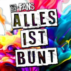 : D-Fans - Alles Ist Bunt (2023)