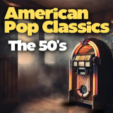 : American Pop Classics the 50s (2024)