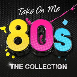 : Take On Me 80s - The Collection (2019)
