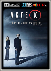 : Akte X Jenseits der Wahrheit 2008 DC UpsUHD DV HDR10 REGRADED-kellerratte