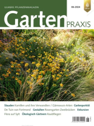 : Gartenpraxis Magazin No 06 Juni 2024
