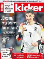 : Kicker Sportmagazin No 47 vom 6  Juni 2024
