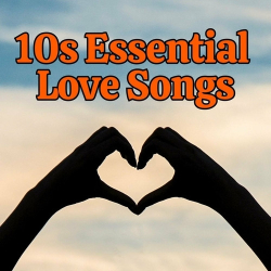 : 10s Essential Love Songs (2024)