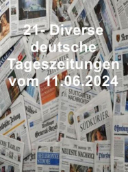 : 21- Diverse deutsche Tageszeitungen vom 11  Juni 2024
