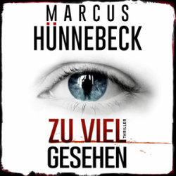 : Marcus Hünnebeck - Zu viel gesehen