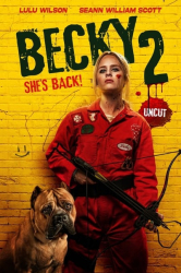 : Becky 2 Shes back The Wrath of Becky 2023 Uncut German DTS 720p BluRay x264 - FDHQ