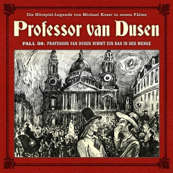 : Professor van Dusen - Die neuen Fälle, Fall 38: Professor van Dusen nimmt ein Bad in der Menge