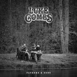 : Luke Combs - Fathers & Sons (2024)