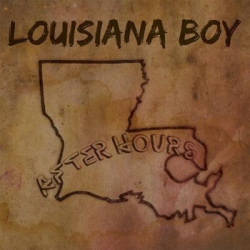 : After Hours - Louisiana Boy (2014) N