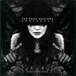 : The Dead Weather - Horehound (2009)