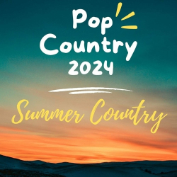: Pop Country 2024 - Summer Country (2024)