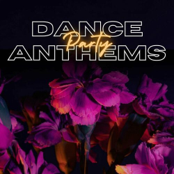 : Dance Party Anthems (2024)