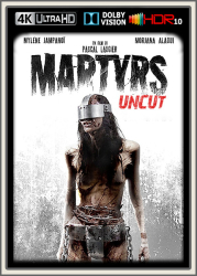 : Martyrs 2008 U UpsUHD DV HDR10 REGRADED-kellerratte