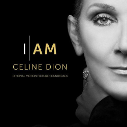 : Céline Dion - I AM: CELINE DION (Original Motion Picture Soundtrack) (2024)