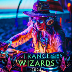 : Trance Wizards 2024 (2024) 