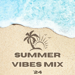 : Summer Vibes Mix '24 (2024)