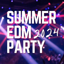 : Summer EDM Party 2024 (2024)