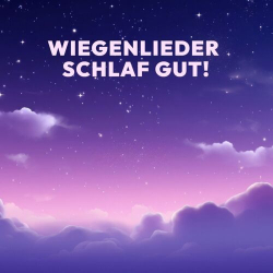 : Wiegenlieder - Schlaf gut! (2024)