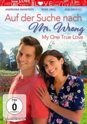 : My One True Love Auf der Suche nach Mr Wrong 2022 German Dl Eac3 1080p Web H264-SiXtyniNe