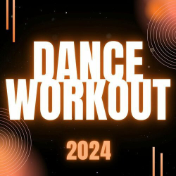: Dance Workout - 2024 (2024)